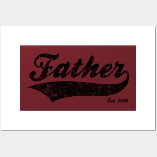 Father Est. 2008 Posters and Art